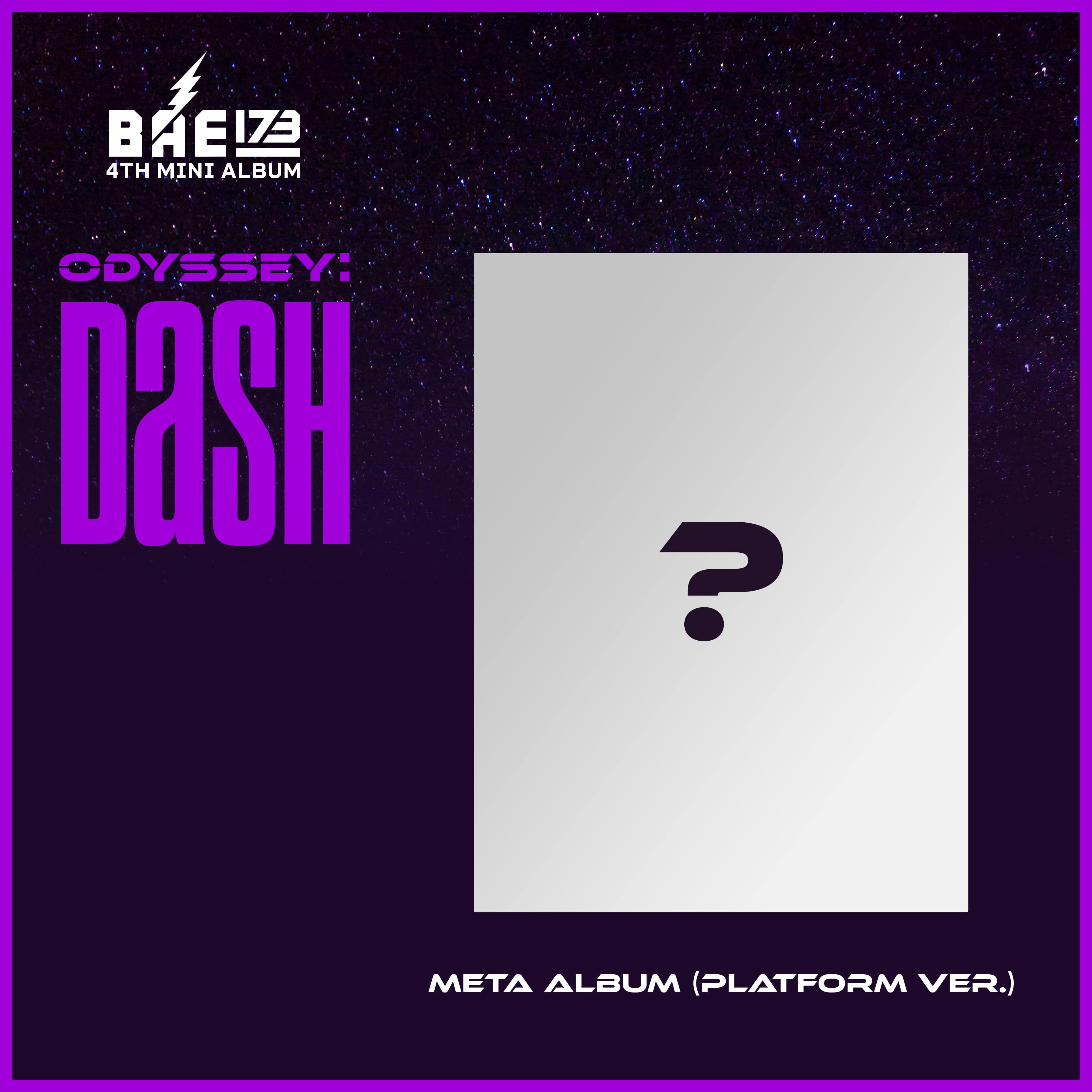 BAE173 4th Mini Album [ODYSSEY : DaSH] (META) (Platform Ver.)