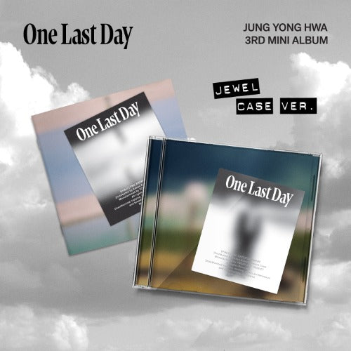 JUNG YONG HWA 3rd Mini Album [One Last Day] (JEWEL CASE Ver.)
