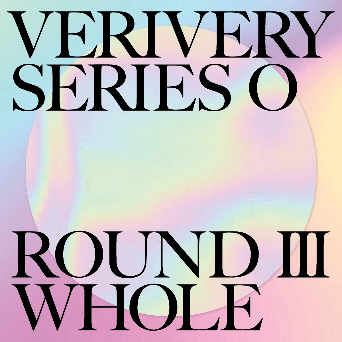VERIVERY 1st Album [SERIES ‘O’ [ROUND 3 : WHOLE]]