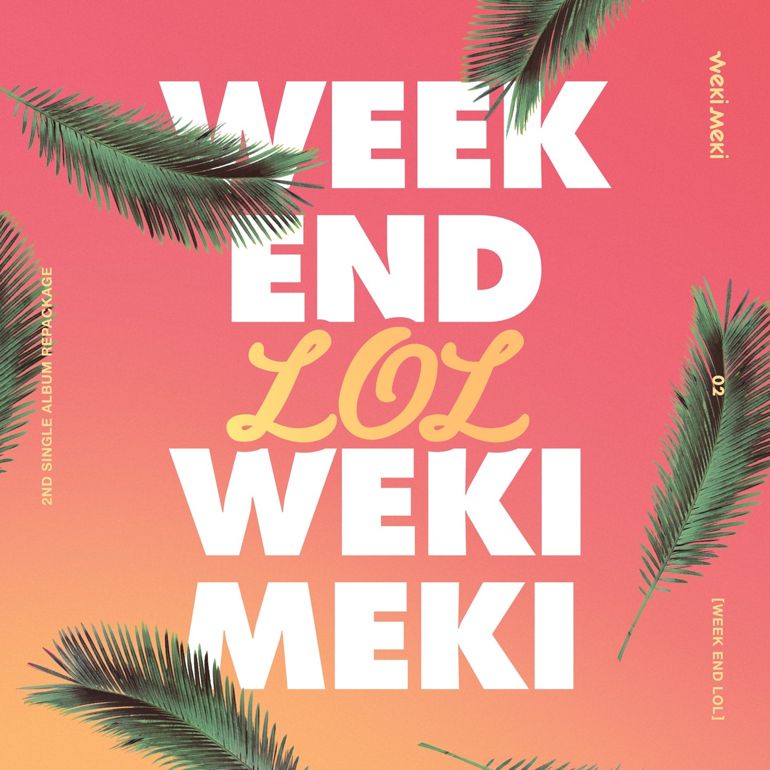 Weki Meki 2nd Single Repackage [WEEK END LOL]