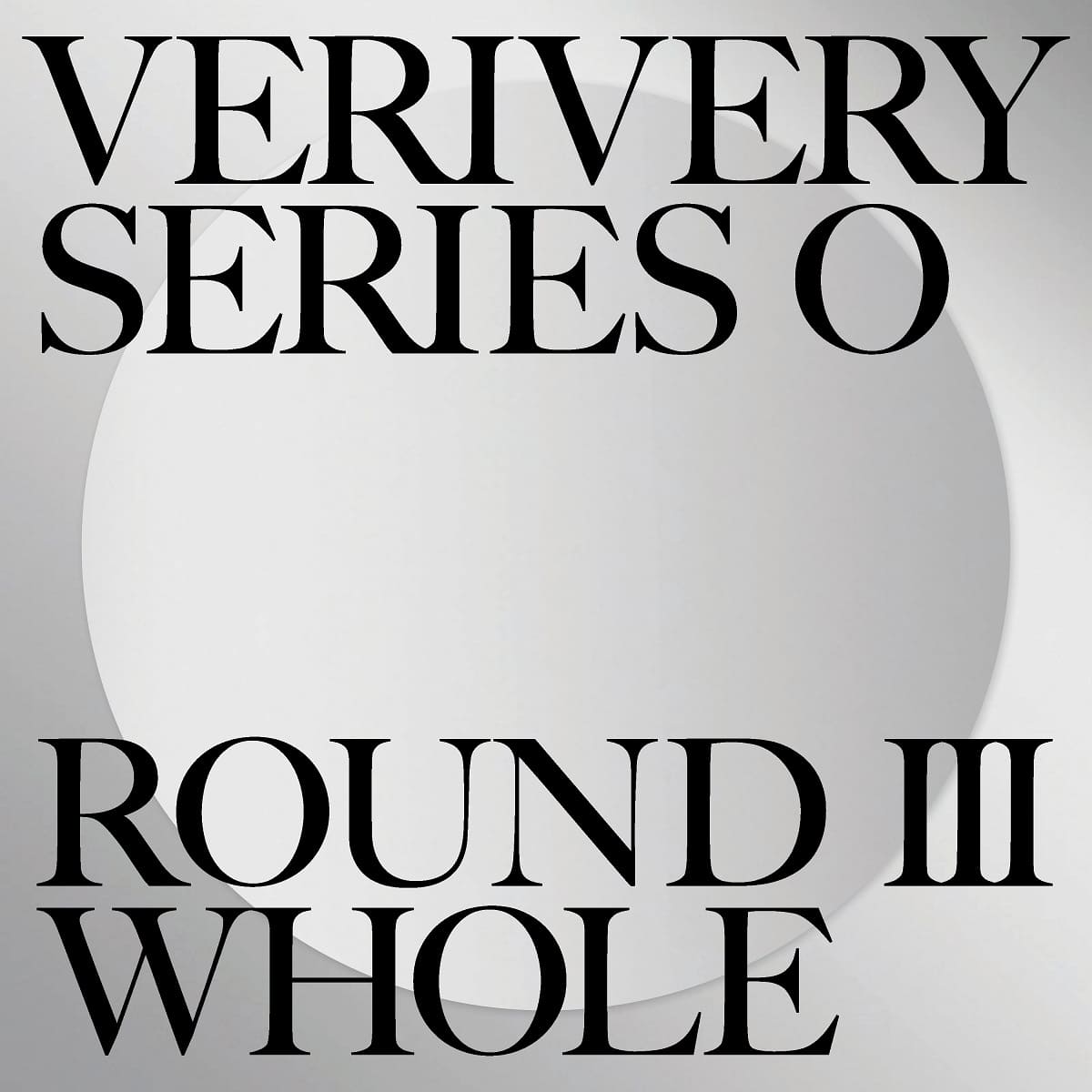 VERIVERY 1st Album [SERIES ‘O’ [ROUND 3 : WHOLE]]