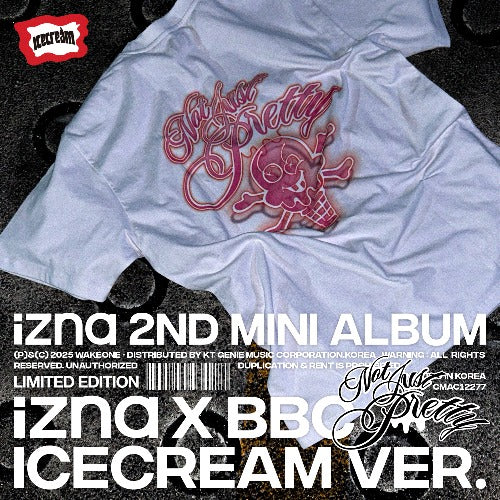 izna 2nd Mini Album [Not Just Pretty] (izna X BBC ICECREAM Ver.) (Limited Edition)