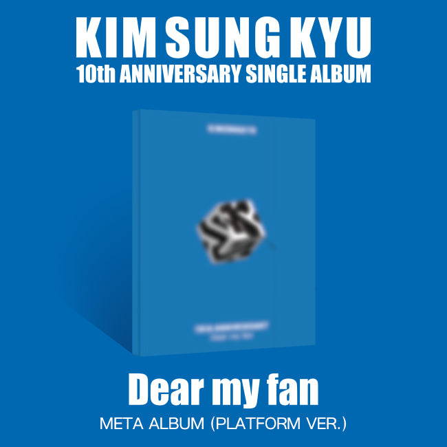 KIM SUNG KYU (INFINITE) Single Album [Dear my fan] META ALBUM (Platform ver.)