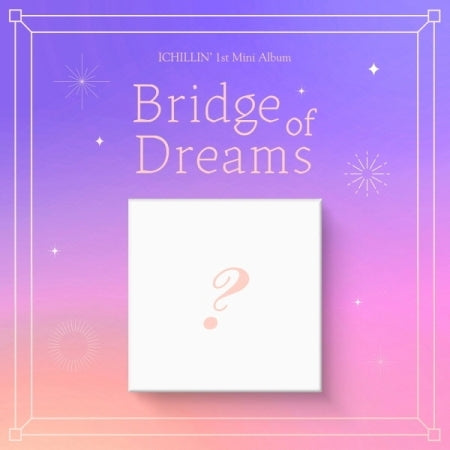 ICHILLIN' Mini Album Vol.1 [Bridge of Dreams]