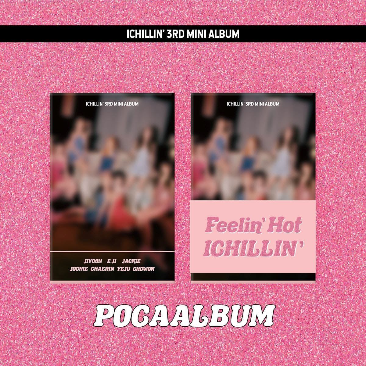 ICHILLIN' 3rd Mini Album [Feelin' Hot] (POCA Ver.)